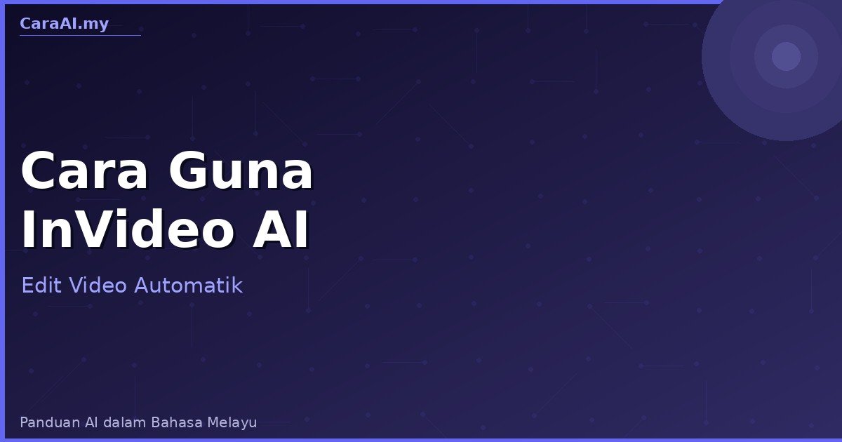 Cara Guna InVideo AI — Buat Video Automatik 2026