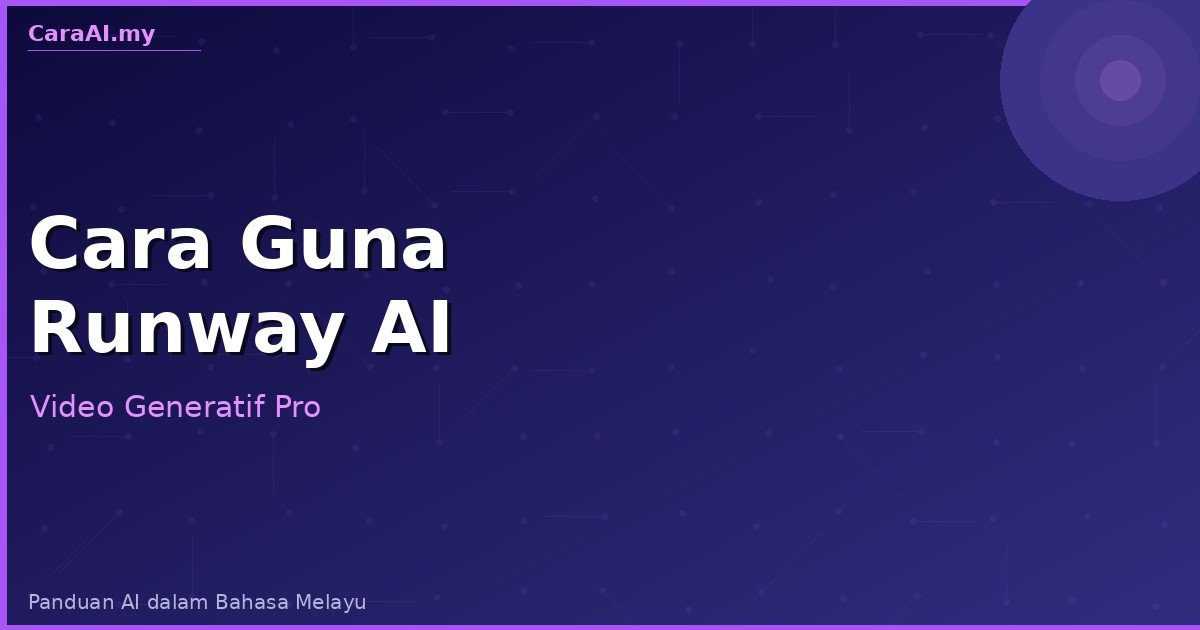 Cara Guna Runway AI — Jana Video AI Sinematik 2026