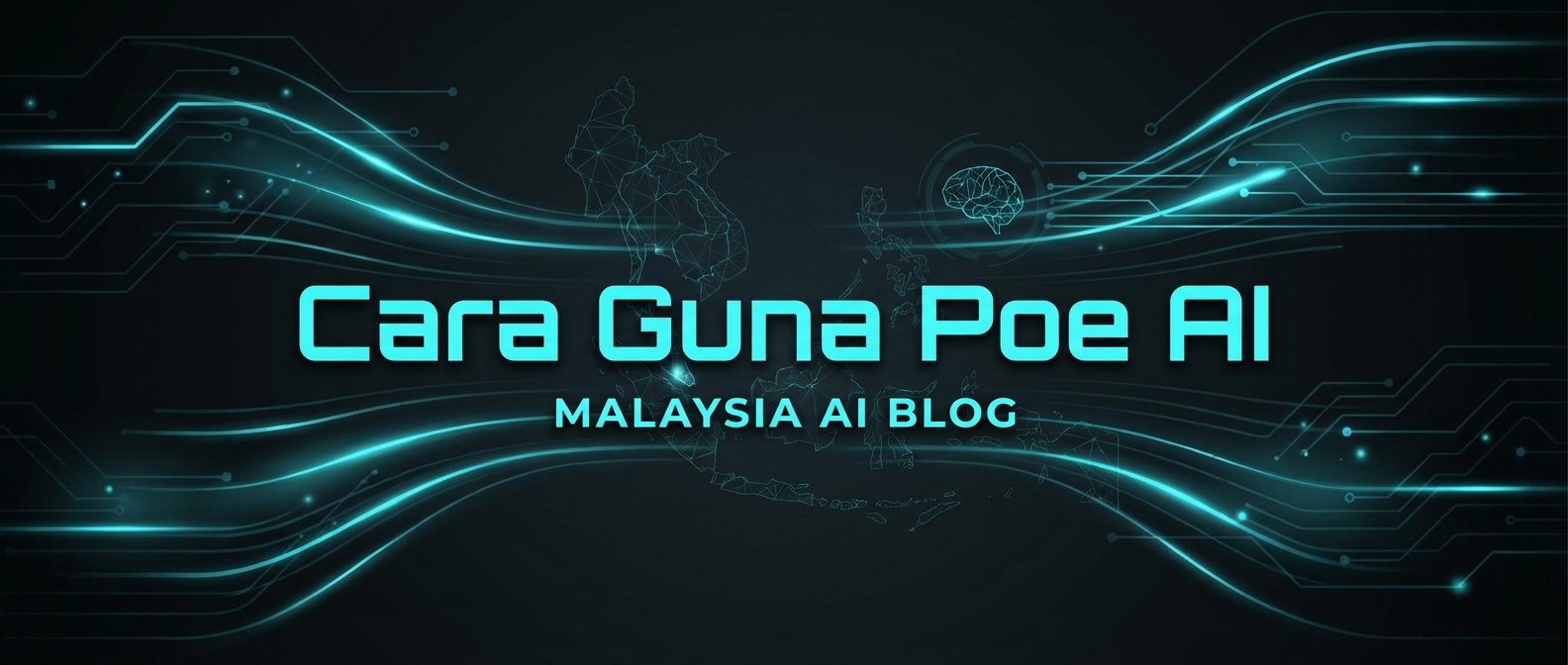 Cara Guna Poe AI: Platform Chat Pelbagai AI dalam Satu App (2026)