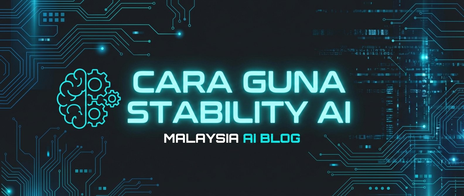 Cara Guna Stability AI: Image Generation API dan Tools (2026)