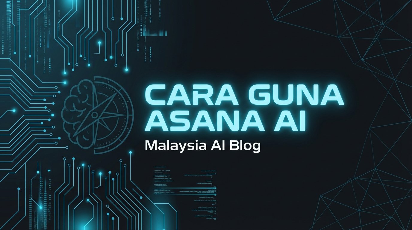 Cara Guna Asana AI: Automate Project Management dengan AI (2026)