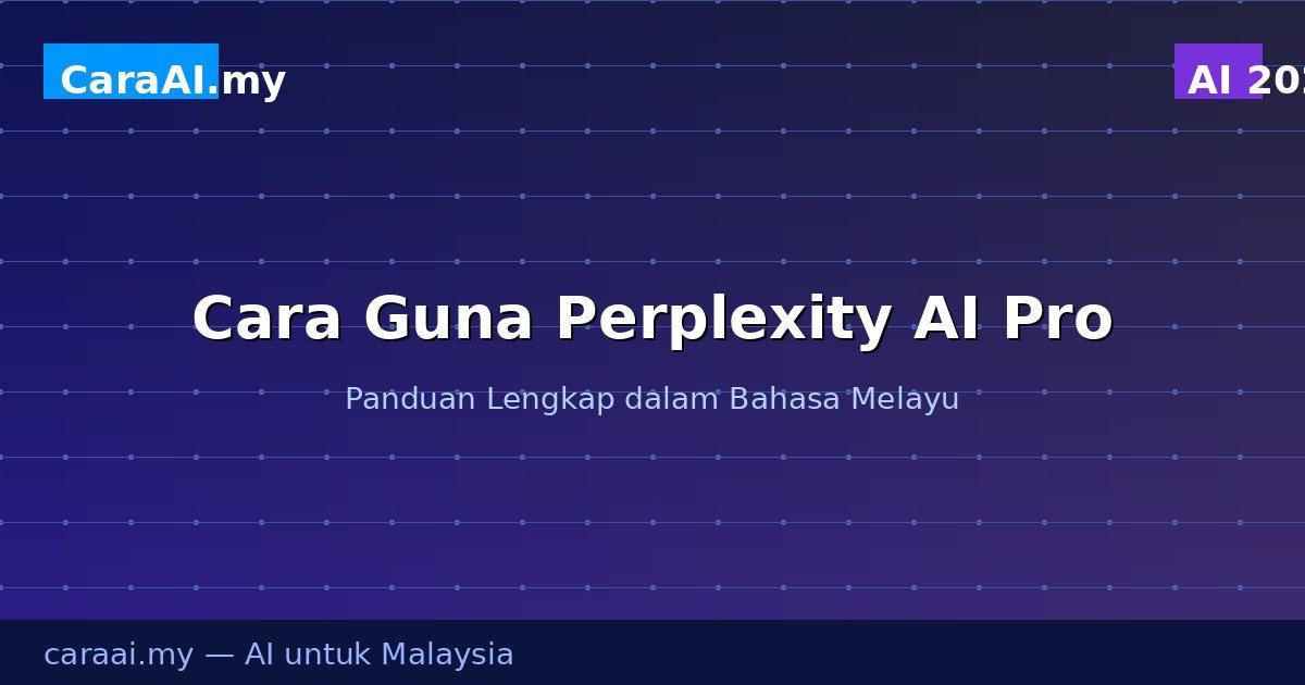 Cara Guna Perplexity AI Pro — Enjin Carian AI Terbaik 2026